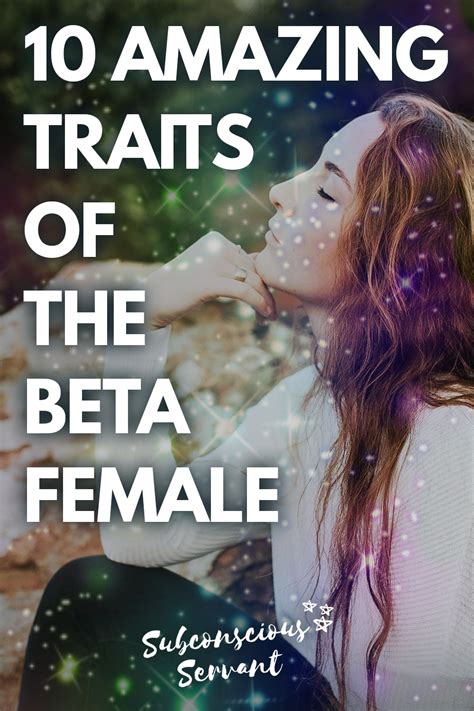 The Beta Female: 10 Traits Of This Much Loved Personality Type.
